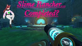 Slime Rancher- We Completed It?