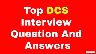 Top 30 DCS Engineer Interview Questions & Answers, Top 30 DCS Questions DCS Interview Questions