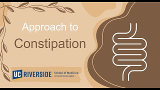 Approach to Constipation - Educational Video