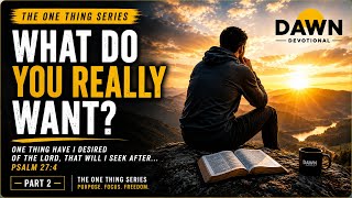 WHAT DO YOU REALLY WANT? (The One Thing Series Part 2)