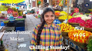 ||Roti Ghar||Gandhi Bazaar|| Bangalore||Chilling Sunday||Shopping Time||