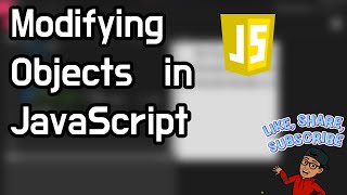 Modifying Objects In JavaScript | Lesson 24 | JavaScript | MAS-CodeTech