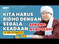 RIDHO DENGAN SEGALA KEADAAN | KAJIAN AAGYM