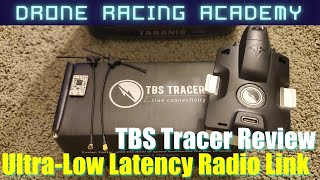 TBS Tracer! Crossfire for Racers? Detailed Review and race testing! - 3ms Low Latency Control links!