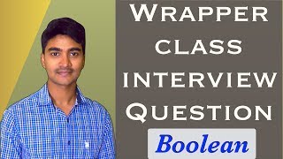 Wrapper class in java || Java questions and answers for interview || Boolean