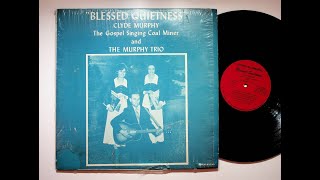 1973 Itmann WV Gospel Singing Coal Miner Clyde Murphy Blessed Quietness Christian Vinyl LP Record