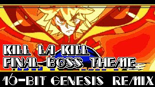 [16-Bit;Genesis]Kill la Kill - Final Boss Theme(Original Mashup : Triple-Q) (COMMISSION)