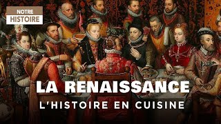 L'histoire à table -  Délices Renaissance (épisode 3) - documentaire complet - JV