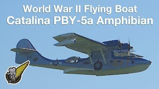 WW2 Catalina PBY-5a Flying Boat - Huge Engine Rumble