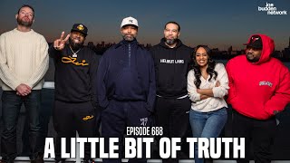 The Joe Budden Podcast Episode 688 | A Little Bit Of Truth