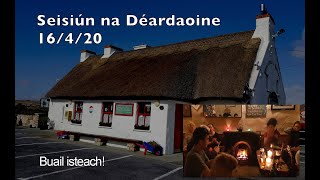 Seisiún na Déardaoine 3. Amhráin agus Ceol ó Chonamara. 16/4/2020