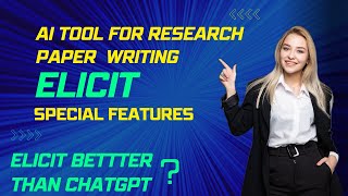 Best AI tool for Research paper writing | Elicit AI tool | Chatgpt or Elicit best for Research ?