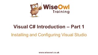 C# Introduction Part 1 - Installing and Configuring Visual Studio