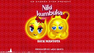 Dick Manyota-Nikikumbuka(Official music Audio)