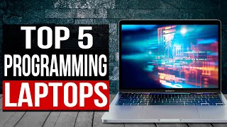 TOP 5: Best Laptop For Programming 2022