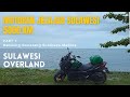 Motoran Jelajah Sulawesi 5800 KM | Part 1 Bandung Semarang Surabaya Madura | Sulawesi Overland