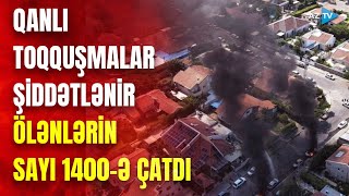 Yaxın Şərqdə qan su yerinə axır: ölənlərin sayı 1400-ə çatır