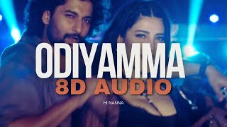 Odiyamma 8D Audio (HI NANNA)