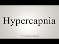 How To Say Hypercapnia