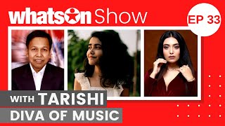 Tarishi Mukherjee: Diva of Music | সুরের জাদুকর তরিশি @TarishiMukherjee | WhatsOn Show | EP 33