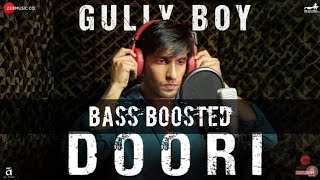 Doori - Bass boosted | Gully boy | ranveer Singh & alia bhatt | DIVINE | #Doori | Javed akhtar