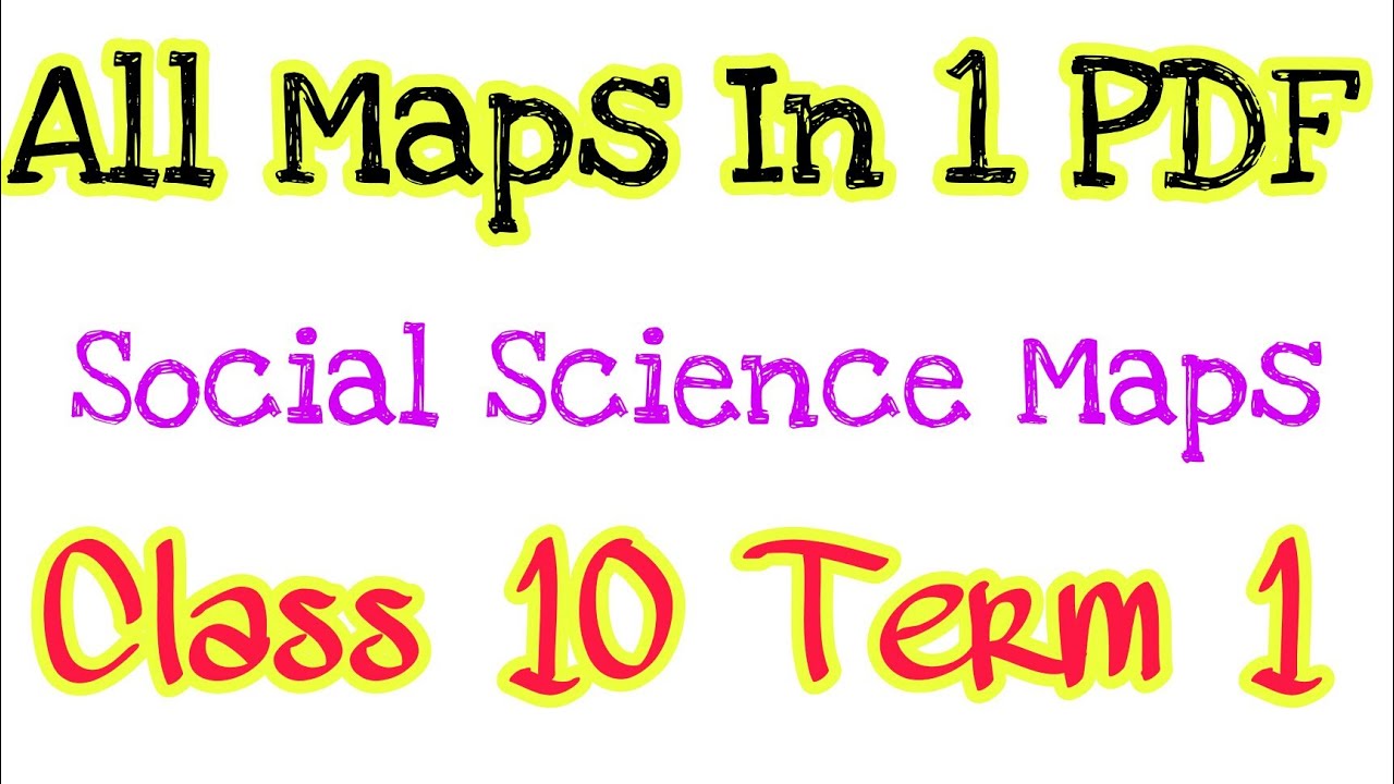 Social Science Maps In 1 Pdf Class 10 Social Science Maps Animated