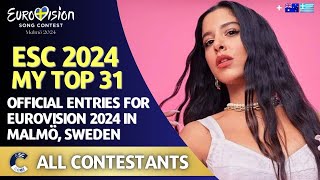 Eurovision 2024 | MY TOP 31 | All Official Entries | New: 🇦🇺🇬🇷