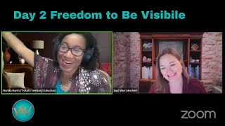 Day 2 Freedom to Be Visibile - Voicing Your Vision 4th Annual Summit