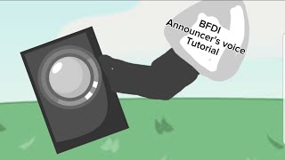 How to get BFDI \u0026 BFB Announcer's Voice (Tutorial)