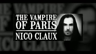 Disturbing Story Of Nico Claux