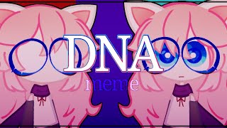 •DNA meme• gacha life  |by Ukitty|