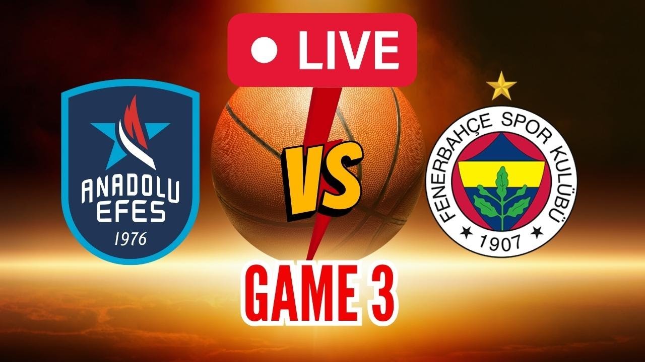 Anadolu Efes Vs Fenerbahçe Super Lig Live Playoffs Semifinals Game 2 ...