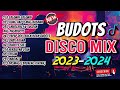 BUDOTS DISCO MIX NONSTOP 2024 | VIRAL BUDOTS REMIX | DJ JOHNREY DISCO REMIX
