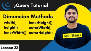 22. jQuery - Dimension Methods | jQuery Tutorial for Beginners | 2024 | Amit Thinks