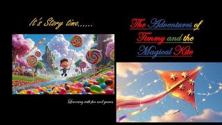 Story of The adventurous of Timmy and the magical Kite