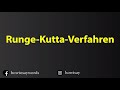 How To Pronounce Runge Kutta Verfahren