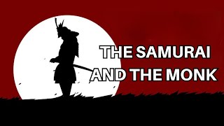 The samurai and The monk : Zen story