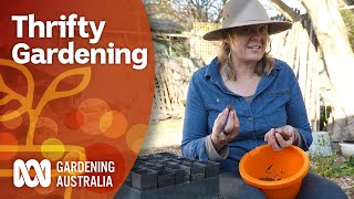 Thrifty Gardening | Gardening 101 | Gardening Australia