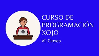 Curso de Programación Xojo 6: Clases