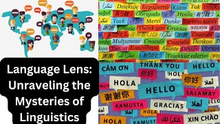 Language Lens Unraveling the Mysteries of Linguistics