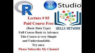 Basic Data Type R Programming Language, Lecture #03