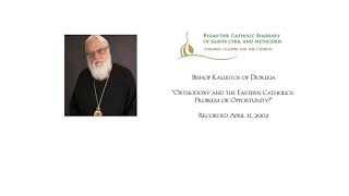 Orthodoxy and the Eastern Catholics: Problem or Opportunity?