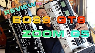 REIVIEW BOSS GT8 VÀ ZOOM G5 HỘP TIẾNG CHO GUITAR ĐIỆN GIÁ 3TR7.