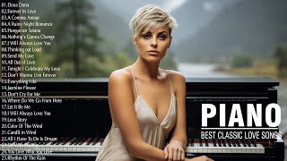 100 Most Famous Classical Piano Pieces - The Best Beautiful Romantic Piano Love Songs Of All Time