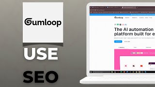How to Use Gumloop for SEO Optimization 2025 Tutorial