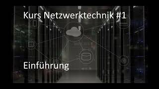 Netzwerktechnik-Kurs #1 - Einfuehrung