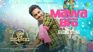 Mawa Bro - Audio Song | Das Ka Dhamki | Vishwaksen | Ram Miriyala | Kasarla Shyam