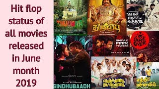 Hit Flop status of tamil movies released in june 2019