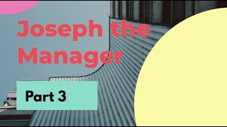 August 23rd - Joseph the Manager