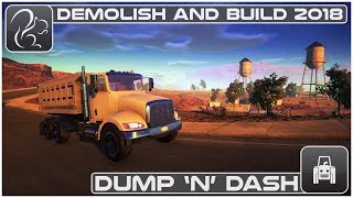 Demolish And Build 2018 (Ep #4) - Dump 'n' Dash